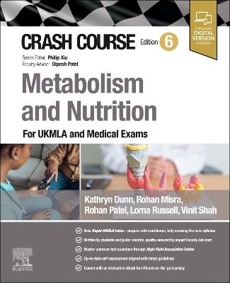 Crash Course Metabolism and Nutrition: For the MLA and Medical Exams - Kathryn Dunn,Rohan Misra,Rohan Patel - cover