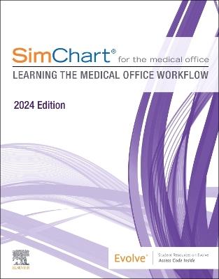 SimChart for the Medical Office (2024): Learning the Medical Office Workflow - 2024 Edition - Elsevier - cover