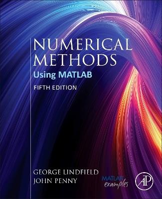 Numerical  Methods: Using MATLAB - George Lindfield,John Penny - cover
