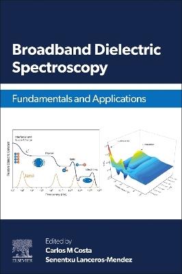 Broadband Dielectric Spectroscopy: Fundamentals and Applications - cover