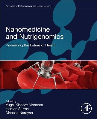 Nanomedicine and Nutrigenomics: Pioneering the Future of Health - cover
