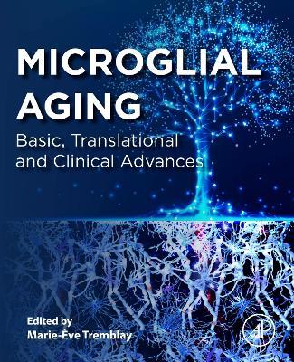 Microglial Aging: Basic, Translational and Clinical Advances - cover