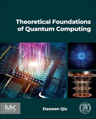 Theoretical Foundations of Quantum Computing - Daowen Qiu - cover