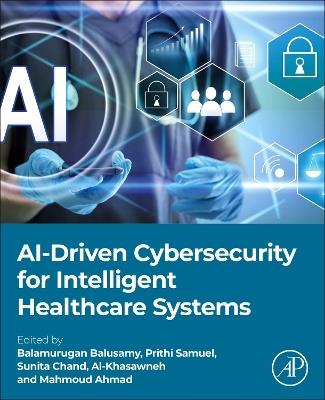 AI-Driven Cybersecurity for Intelligent Healthcare Systems - cover