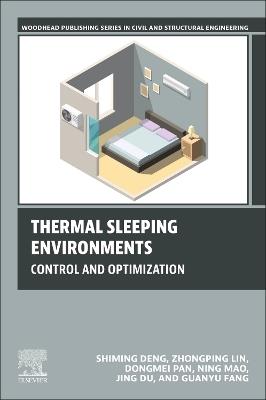 Thermal Sleeping Environments: Control and Optimization - Shiming Deng,Zhongping Lin,Dongmei Pan - cover