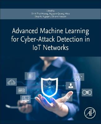 Advanced Machine Learning for Cyber-Attack Detection in IoT Networks - cover