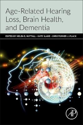 Age-Related Hearing Loss, Brain Health, and Dementia - cover