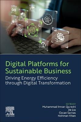 Digital Platforms for Sustainable Business: Driving Energy Efficiency through Digital Transformation - cover