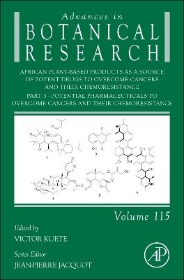 African Plant-Based Products as a Source of Potent Drugs to Overcome Cancers and their Chemoresistance: Part 3. Potential Pharmaceuticals to Overcome Cancers and their Chemoresistance - cover