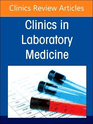 Hematology Laboratory in the Digital and Automation Age, An Issue of the Clinics in Laboratory Medicine - cover