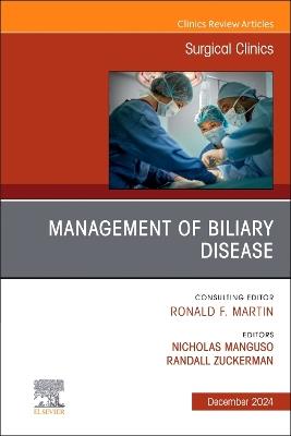 Management of Biliary Disease, An Issue of Surgical Clinics - cover