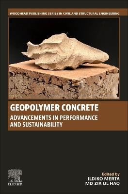 Geopolymer Concrete: Advancements in Performance and Sustainability - cover