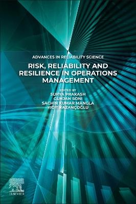 Risk, Reliability and Resilience in Operations Management - cover