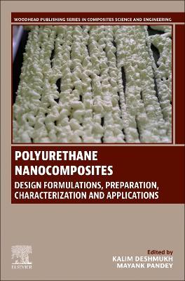 Polyurethane Nanocomposites: Design Formulations, Preparation, Characterization and Applications - cover