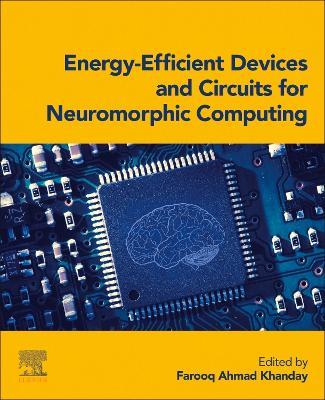 Energy-Efficient Devices and Circuits for  Neuromorphic Computing - cover