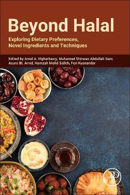 Beyond Halal: Exploring Dietary Preferences, Novel Ingredients and Techniques - cover