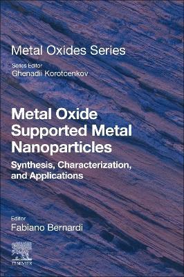 Metal Oxide Supported Metal Nanoparticles: Synthesis, Characterization, and Applications - cover