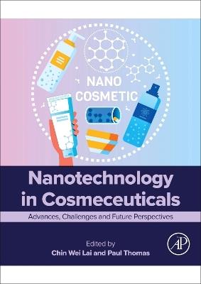 Nanotechnology in Cosmeceuticals: Advances, Challenges and Future Perspectives - cover