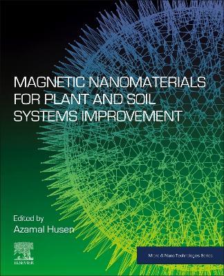 Magnetic Nanomaterials for Plant and Soil Systems Improvement - cover