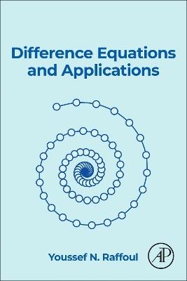 Difference Equations and Applications - Youssef N. Raffoul - cover