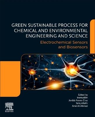 Electrochemical Sensors and Biosensors: Green Sustainable Process for Chemical and Environmental Engineering and Science (GSPCEES) - cover