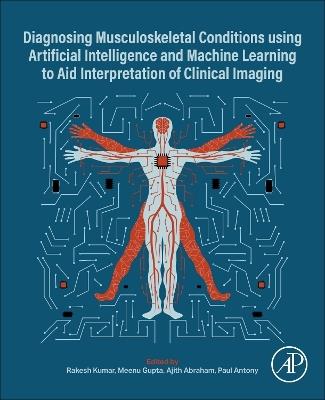 Diagnosing Musculoskeletal Conditions using Artifical Intelligence and Machine Learning to Aid Interpretation of Clinical Imaging - cover