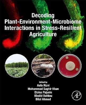 Decoding Plant-Environment-Microbiome Interactions in Stress-Resilient Agriculture - cover