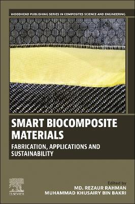 Smart Biocomposite Materials: Fabrication, Applications and Sustainability - cover
