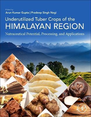 Underutilized Tuber Crops of the Himalayan Region: Nutraceutical Potential, Processing, and Applications - cover