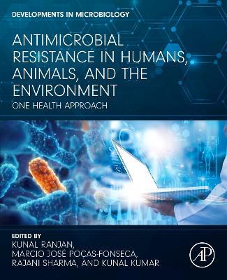 Antimicrobial Resistance in Humans, Animals, and the Environment: One Health Approach - cover