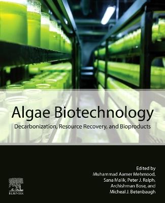 Algae Biotechnology: Decarbonization, Resource Recovery, and Bioproducts - cover
