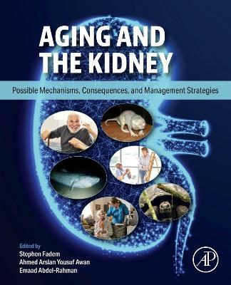 Aging and the Kidney: Possible Mechanisms, Consequences, and Management Strategies - cover