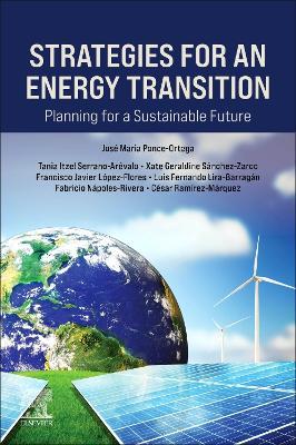 Strategies for an Energy Transition: Planning for a Sustainable Future - Tania Itzel Serrano-Arévalo,Xate Geraldine Sánchez-Zarco,Francisco Javier López-Flores - cover