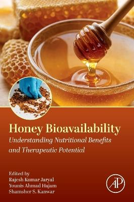 Honey Bioavailability: Understanding Nutritional Benefits and Therapeutic Potential - cover