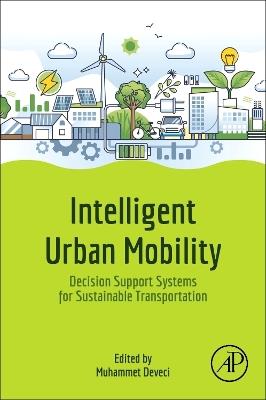 Intelligent Urban Mobility: Decision Support Systems for Sustainable Transportation - cover