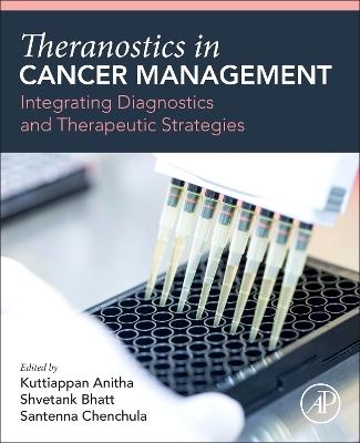 Theranostics in Cancer Management: Integrating Diagnostics and Therapeutic Strategies - cover