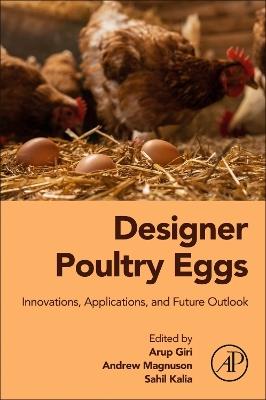 Designer Poultry Eggs: Innovations, Applications, and Future Outlook - cover