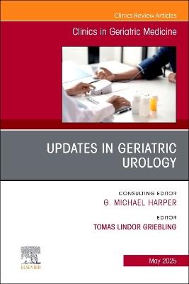 Updates in Geriatric Urology, An Issue of Clinics in Geriatric Medicine - cover
