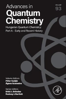 Hungarian Quantum Chemistry: Part A - Early and Recent History - cover