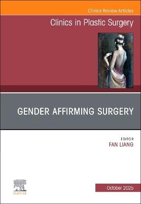 Gender Affirming Surgery, An Issue of Clinics in Plastic Surgery - cover