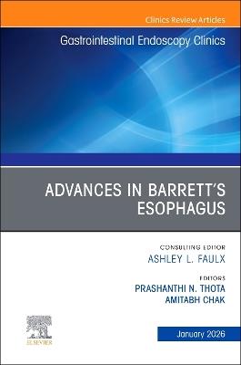 Advances in Barrett's Esophagus, An Issue of Gastrointestinal Endoscopy Clinics - cover