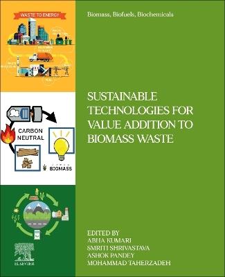 Sustainable Technologies for Value Addition to Biomass Waste - cover