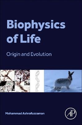 Biophysics of Life: Origin and Evolution - Mohammad Ashrafuzzaman - cover