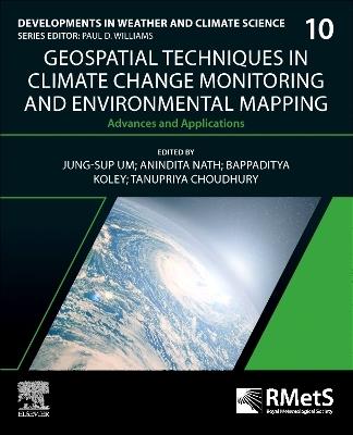 Geospatial Techniques in Climate Change Monitoring and Environmental Mapping: Advances and Applications - cover
