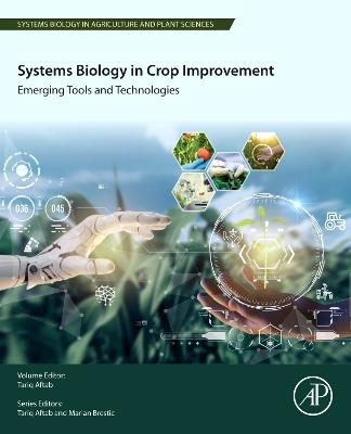 Systems Biology in Crop Improvement: Emerging Tools and Technologies - cover