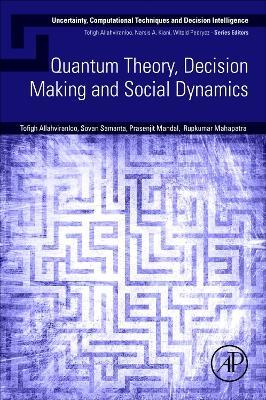 Quantum Theory, Decision Making and Social Dynamics - Tofigh Allahviranloo,Sovan Samanta,Prasenjit Mandal - cover