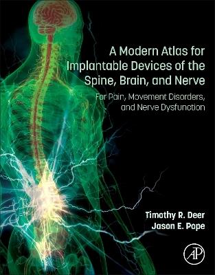 A Modern Atlas for Implantable Devices of the Spine, Brain, and Nerve: For Pain, Movement Disorders, and Nerve Dysfunction - cover