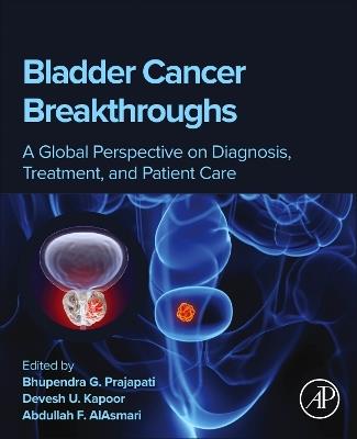 Bladder Cancer Breakthroughs: A Global Perspective on Diagnosis, Treatment, and Patient Care - cover