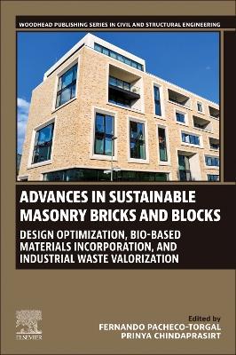 Advances in Sustainable Masonry Bricks and Blocks: Design Optimization, Bio-based Materials Incorporation, and Industrial Waste Valorization - cover