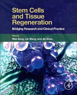 Stem Cells and Tissue Regeneration: Bridging Research and Clinical Practice - cover